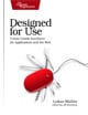 Designed for Use: Create Usable Interfaces for Applications and the Web - By Lukas Mathis