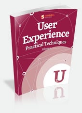 User Experience, Practical Techniques, Volume 1