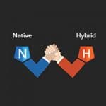 Native App & Hybrid App - The Main Differences